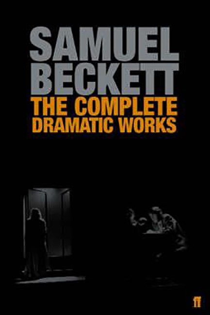 THE COMPLETE DRAMATIC WORKS OF SAMUEL BECKETT