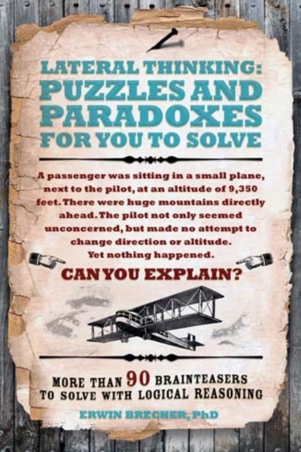 LATERAL THINKING PUZZLES AND PARADOXES