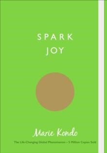 SPARK JOY- AN ILLUSTRATED GUIDE TO THE JAPANESE ART OF TIDYING
