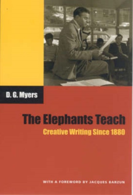 THE ELEPHANTS TEACH-CREATIVE WRITING SINCE 1880