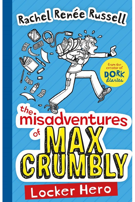 THE MISADVENTURES OF MAX CRUMBLY-LOCKER HERO