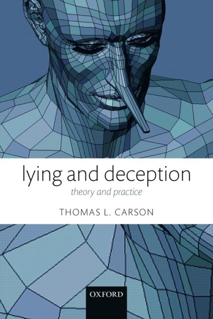 LYING AND DECEPTION : THEORY AND PRACTICE
