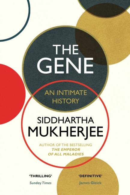 THE GENE : AN INTIMATE HISTORY HB