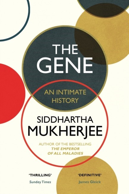 THE GENE : AN INTIMATE HISTORY HB