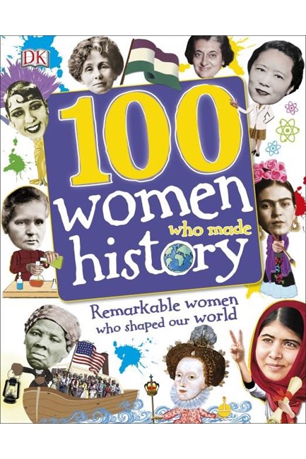 100 WOMEN WHO MADE HISTORY HB