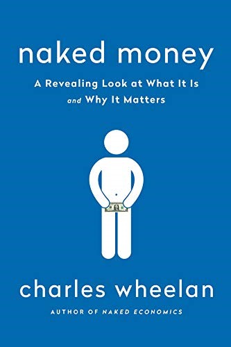 NAKED MONEY -A REVEALING LOOK AT OUR FINANCIAL SYSTEM