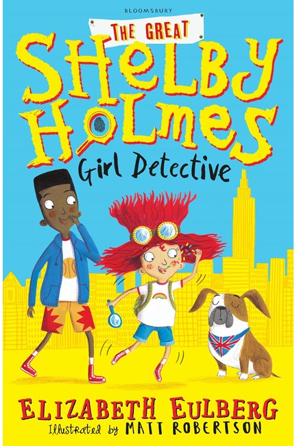 THE GREAT SHELBY HOLMES- GIRL DETECTIVE