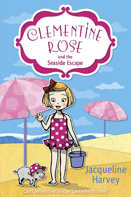 CLEMENTINE ROSE AND THE SEASIDE ESCAPE PB