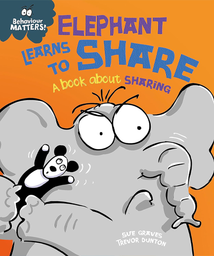 ELEPHANT LEARNS TO SHARE-A BOOK ABOUT SHARING