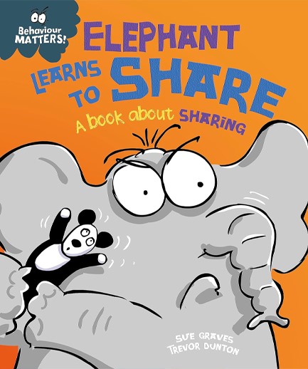 ELEPHANT LEARNS TO SHARE-A BOOK ABOUT SHARING