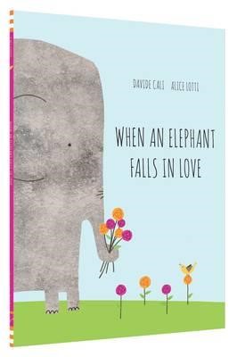 WHEN AN ELEPHANT FALLS IN LOVE HB