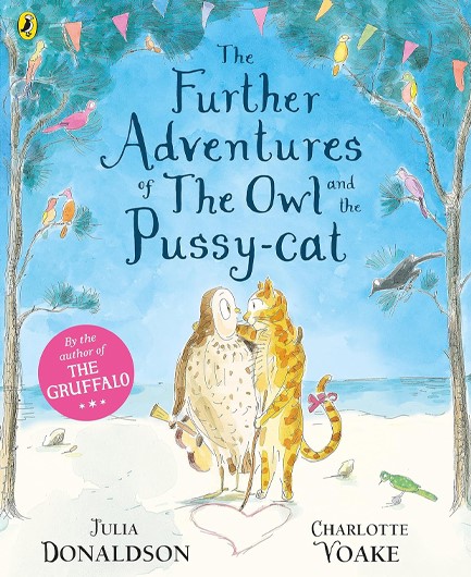THE FURTHER ADVENTURES OF THE OWL AND THE PUSSY-CAT