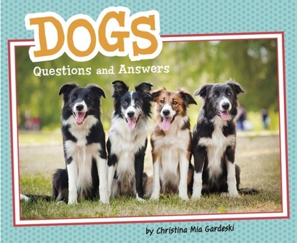 DOGS : QUESTIONS AND ANSWERS