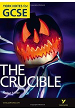 THE CRUCIBLE: YORK NOTES FOR GCSE (GRADES A*-G)