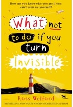 WHAT NOT TO DO IF YOU TURN INVISIBLE