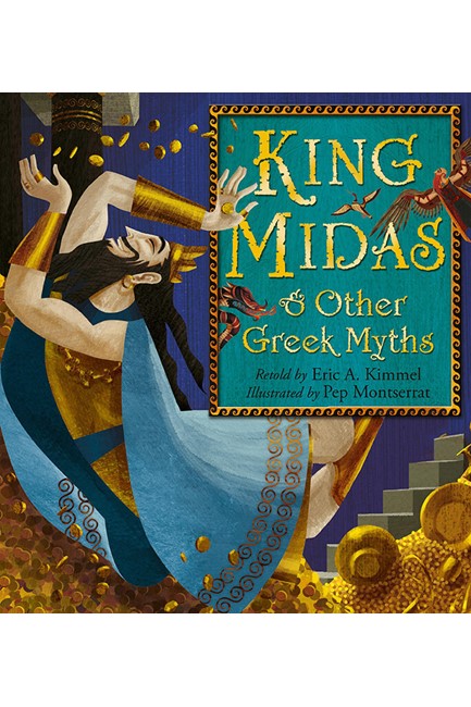 KING MIDAS & OTHER GREEK MYTHS