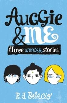AUGGIE & ME : THREE WONDER STORIES