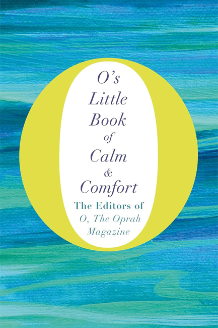 O'S LITTLE BOOK OF CALM AND COMFORT : 5