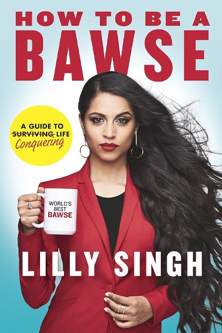 HOW TO BE A BAWSE : A GUIDE TO CONQUERING LIFE