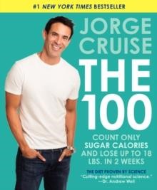 THE 100 : COUNT ONLY SUGAR CALORIES AND LOSE UP TO 18 LBS. IN 2 WEEKS