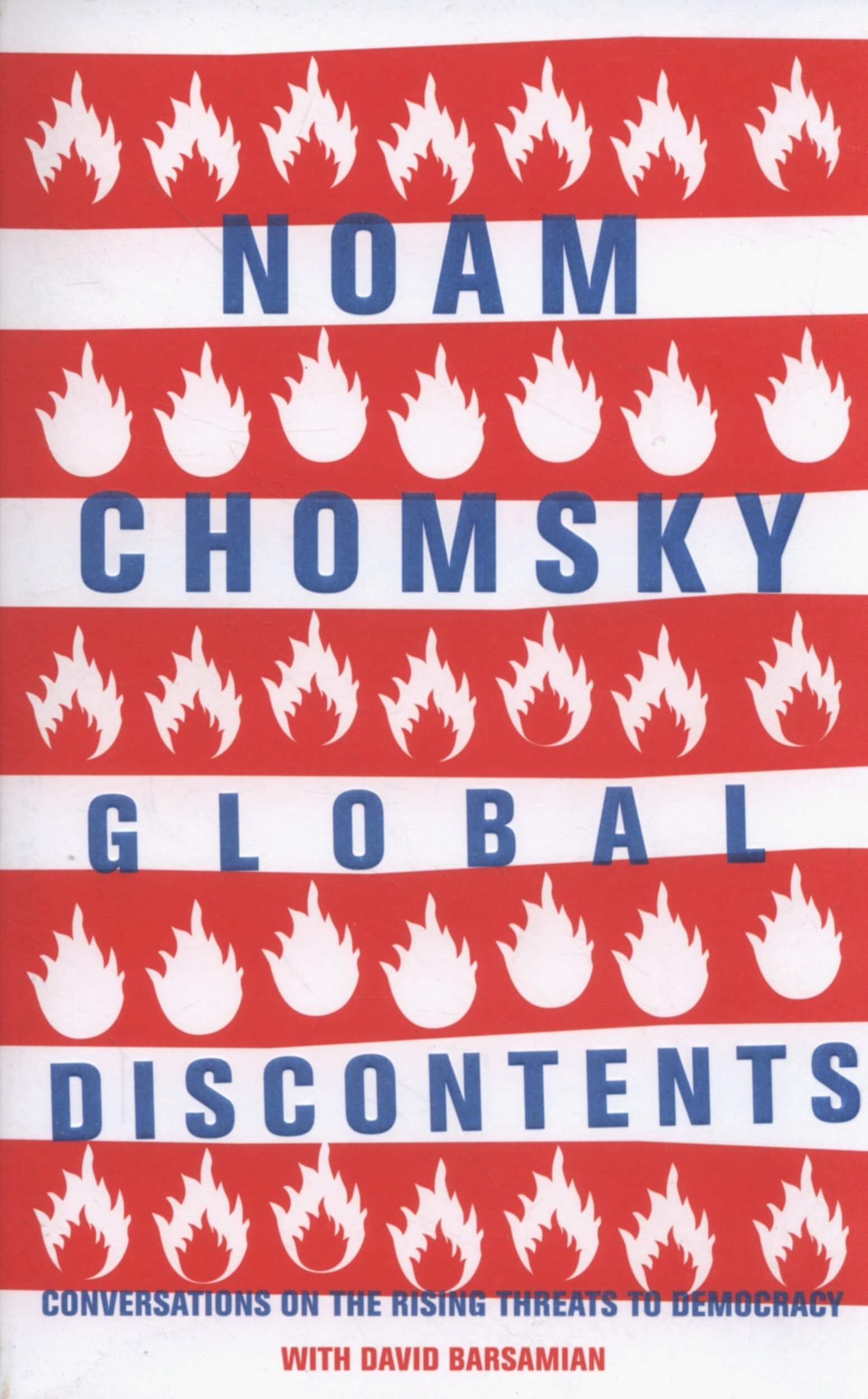 GLOBAL DISCONTENTS : CONVERSATIONS ON THE RISING THREATS TO DEMOCRACY