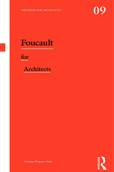 FOUCAULT FOR ARCHITECTS