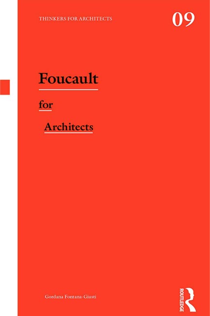 FOUCAULT FOR ARCHITECTS