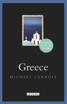 GREECE : A LITERARY GUIDE FOR TRAVELLERS