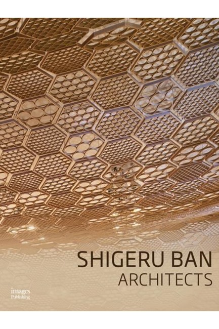 SHIGERU BAN: LEADING ARCHITECTS OF THE WORLD