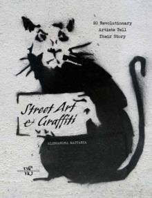 MY STREET ART : FAMOUS ARTISTS TALK ABOUT THEIR VISION