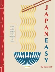 JAPANEASY : CLASSIC AND MODERN JAPANESE RECIPES TO COOK AT HOME