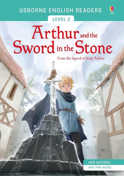 ARTHUR AND THE SWORD IN THE STONE-ENGLISH READERS 2