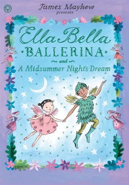 ELLA BELLA BALLERINA AND A MIDSUMMER NIGHT'S DREAM