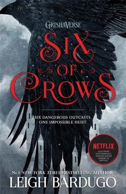 SIX OF CROWS : BOOK 1