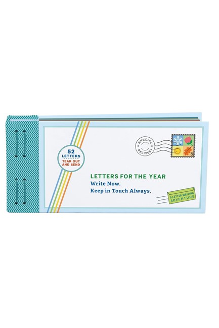 LETTERS FOR THE YEAR : WRITE NOW. KEEP IN TOUCH ALWAYS.