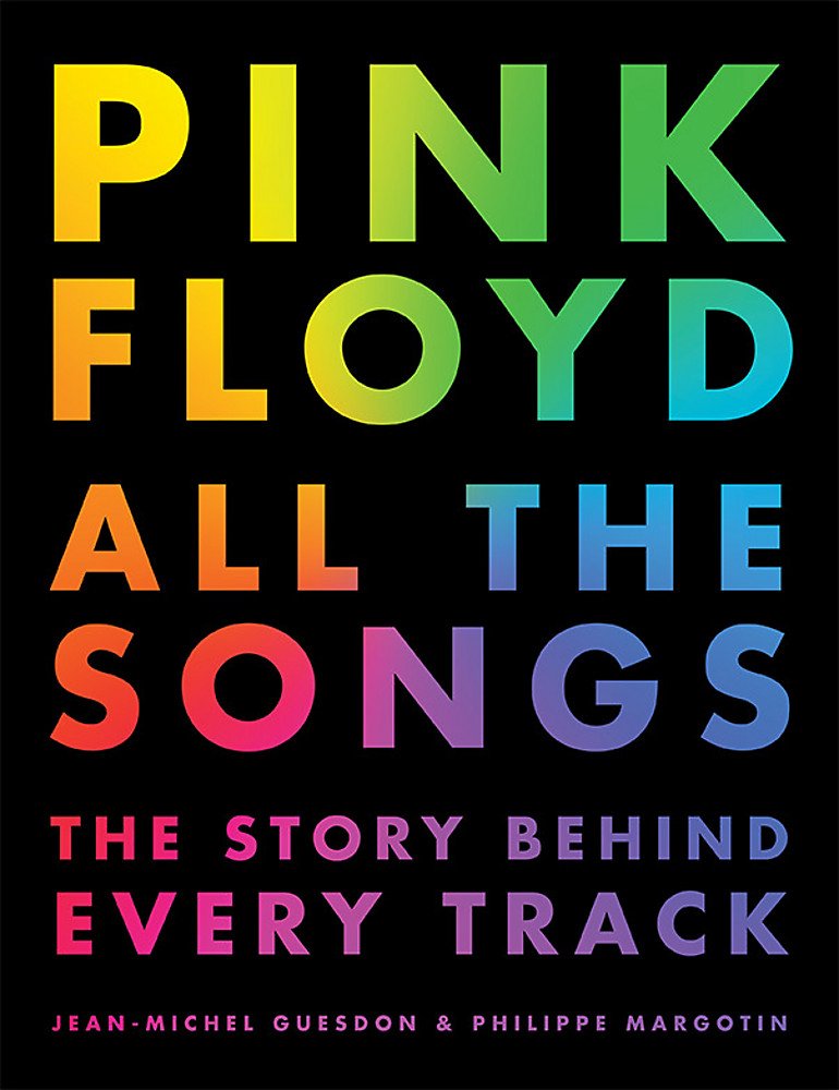 PINK FLOYD ALL THE SONGS-THE STORY BEHIND EVERY TRACK HB