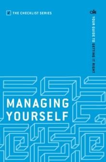 MANAGING YOURSELF : YOUR GUIDE TO GETTING IT RIGHT