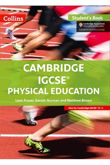 CAMBRIDGE IGCSE (R) PHYSICAL EDUCATION STUDENT BOOK