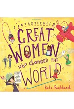 FANTASTICALLY GREAT WOMEN WHO CHANGED THE WORLD
