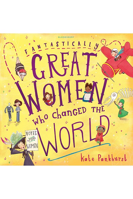 FANTASTICALLY GREAT WOMEN WHO CHANGED THE WORLD