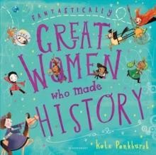 FANTASTICALLY GREAT WOMEN WHO MADE HISTORY