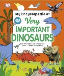 MY ENCYCLOPEDIA OF VERY IMPORTANT DINOSAURS HB