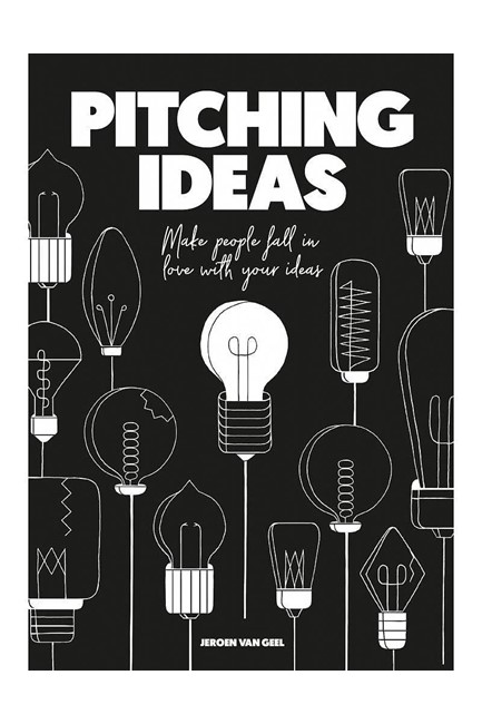 PITCHING IDEAS-MAKE PEOPLE FALL IN LOVE WITH YOUR IDEAS