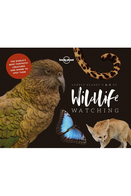 LONELY PLANET'S A-Z OF WILDLIFE WATCHING