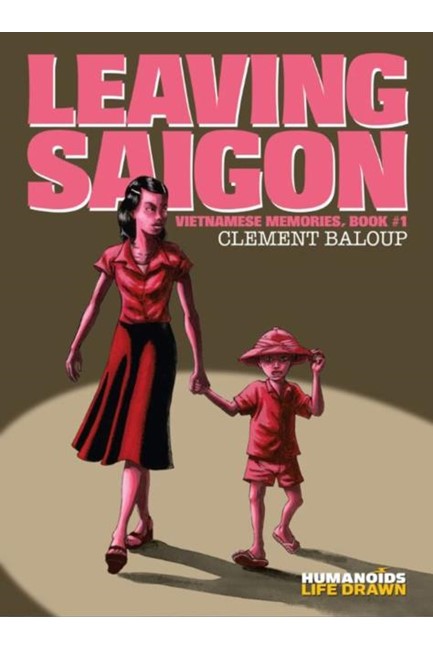 VIETNAMESE MEMORIES VOL.1: LEAVING SAIGON