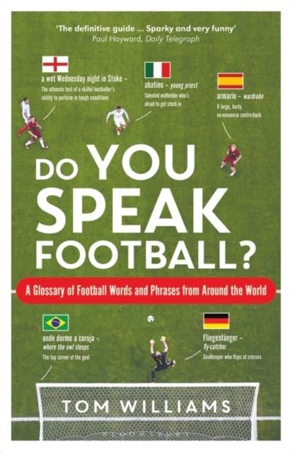 DO YOU SPEAK FOOTBALL? : A GLOSSARY OF FOOTBALL WORDS AND PHRASES FROM AROUND THE WORLD