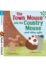 READ WITH OXFORD 1-THE TOWN MOUSE AND THE COUNTRY MOUSE AND OTHER TALES