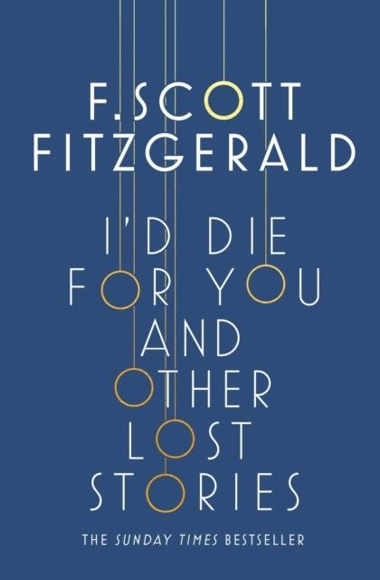 I'D DIE FOR YOU: AND OTHER LOST STORIES