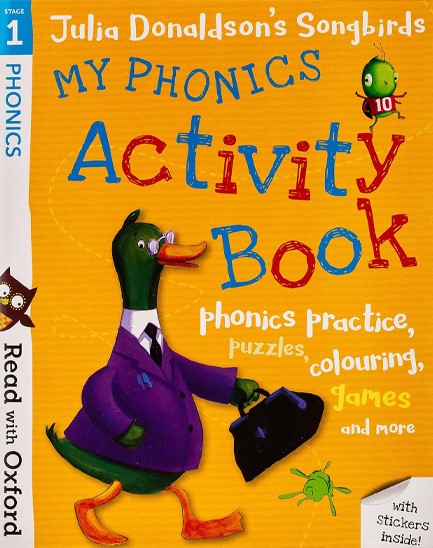 READ WITH OXFORD 1-JULIA DONALDSON'S SONGBIRDS: MY PHONICS ACTIVITY BOOK