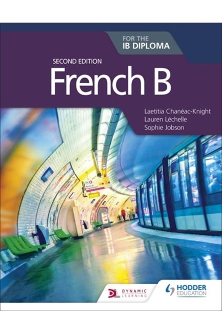 FRENCH B FOR THE IB DIPLOMA-2ND EDITION